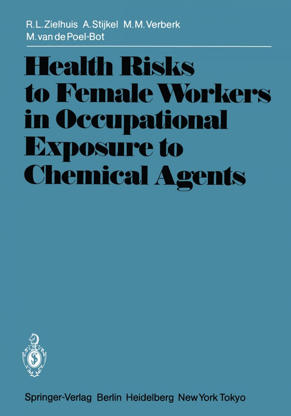 Big bigCover of Health Risks to Female Workers in Occupational Exposure to Chemical Agents