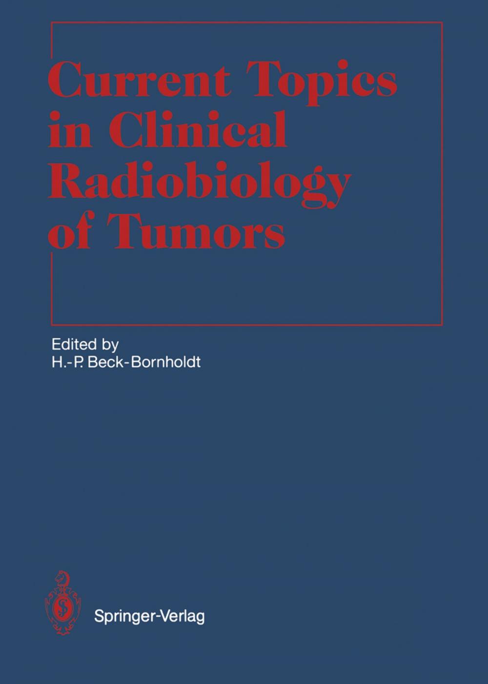 Big bigCover of Current Topics in Clinical Radiobiology of Tumors