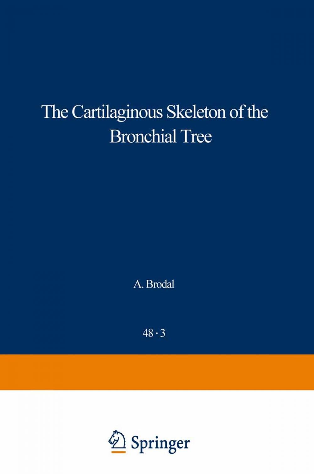 Big bigCover of The Cartilaginous Skeleton of the Bronchial Tree