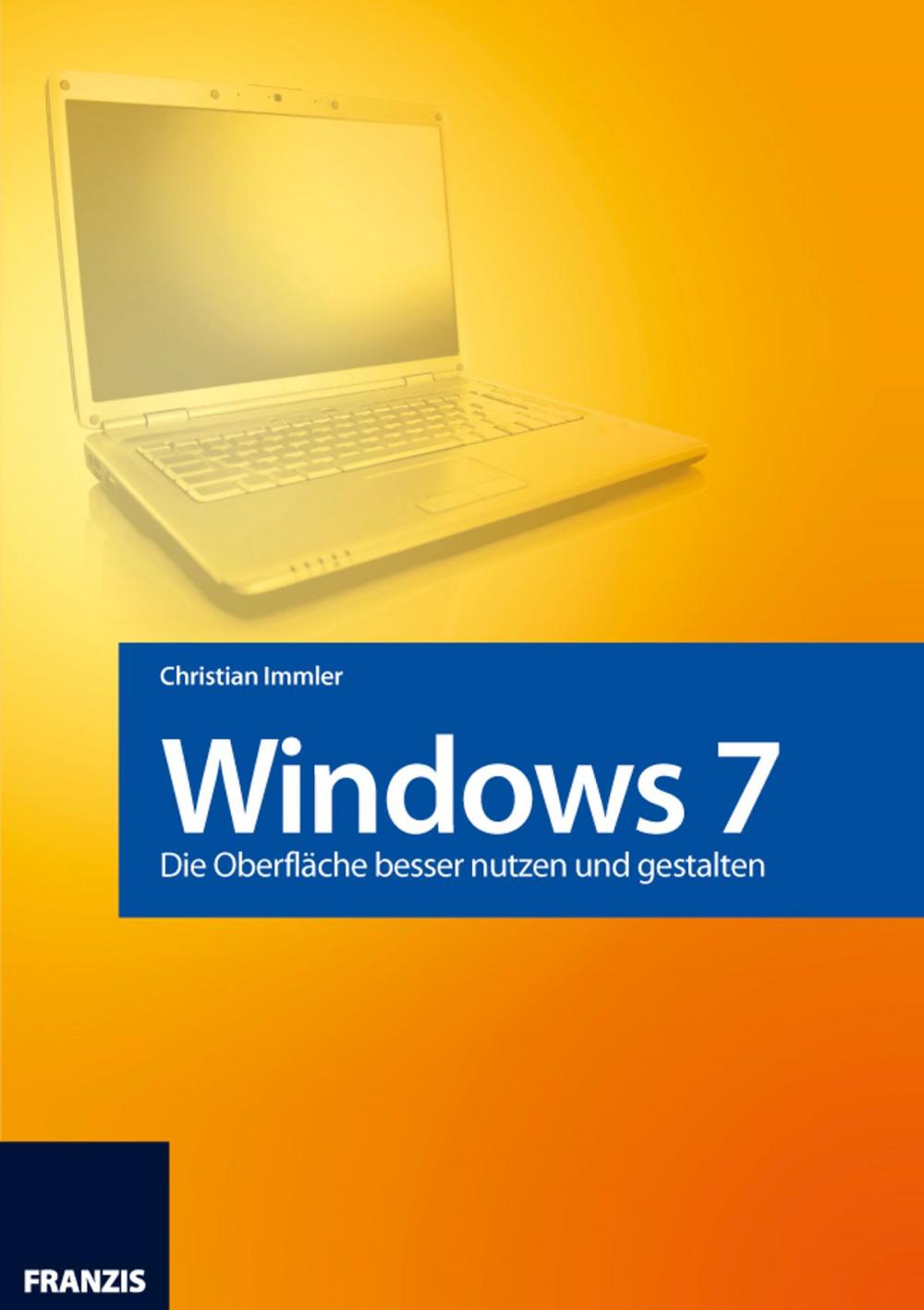 Big bigCover of Windows 7 - Die Oberfläche besser nutzen und gestalten