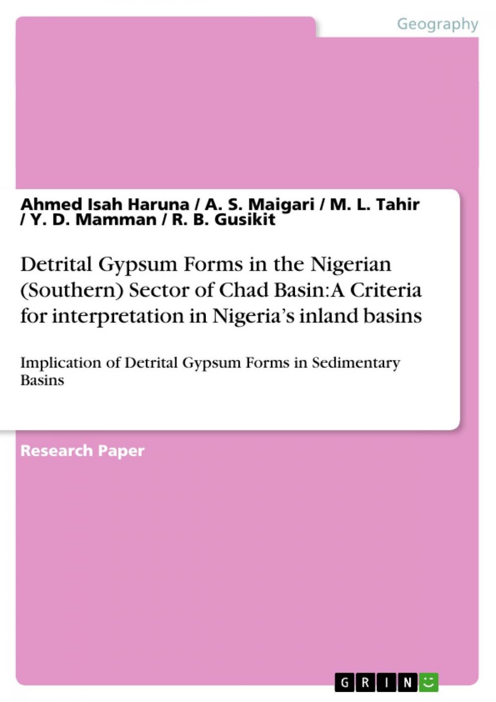Big bigCover of Detrital Gypsum Forms in the Nigerian (Southern) Sector of Chad Basin: A Criteria for interpretation in Nigeria's inland basins