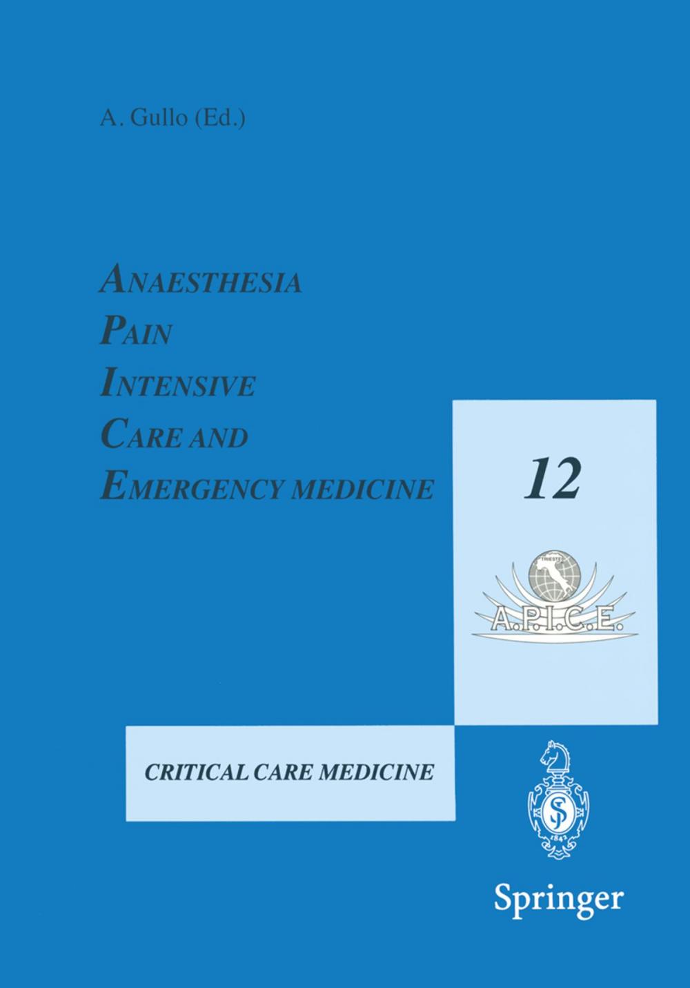 Big bigCover of Anaesthesia, Pain, Intensive Care and Emergency Medicine - A.P.I.C.E.