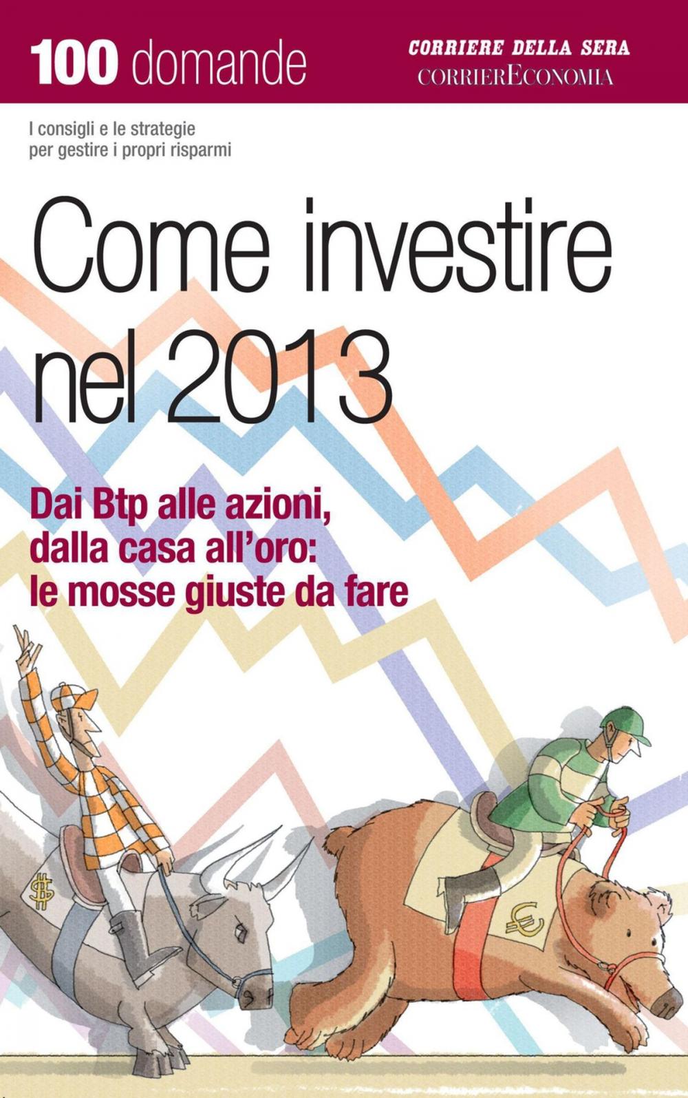 Big bigCover of Come investire nel 2013