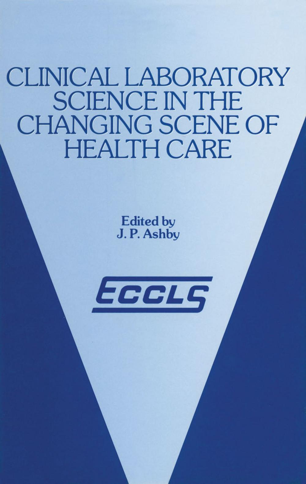 Big bigCover of Clinical Laboratory Science in the Changing Scene of Health Care