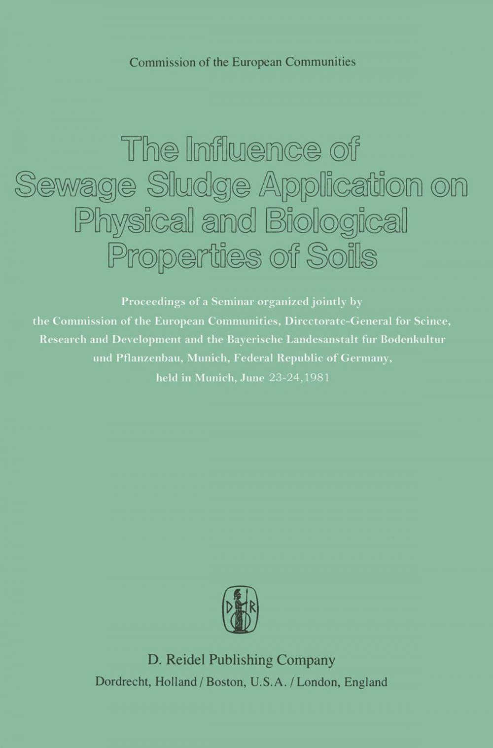 Big bigCover of The Influence of Sewage Sludge Application on Physical and Biological Properties of Soils