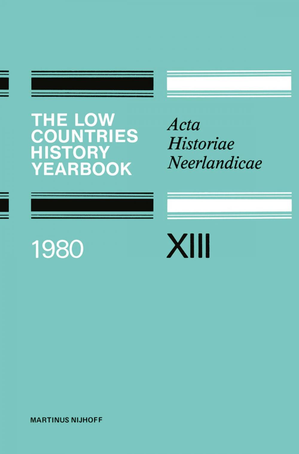 Big bigCover of The Low Countries History Yearbook 1980