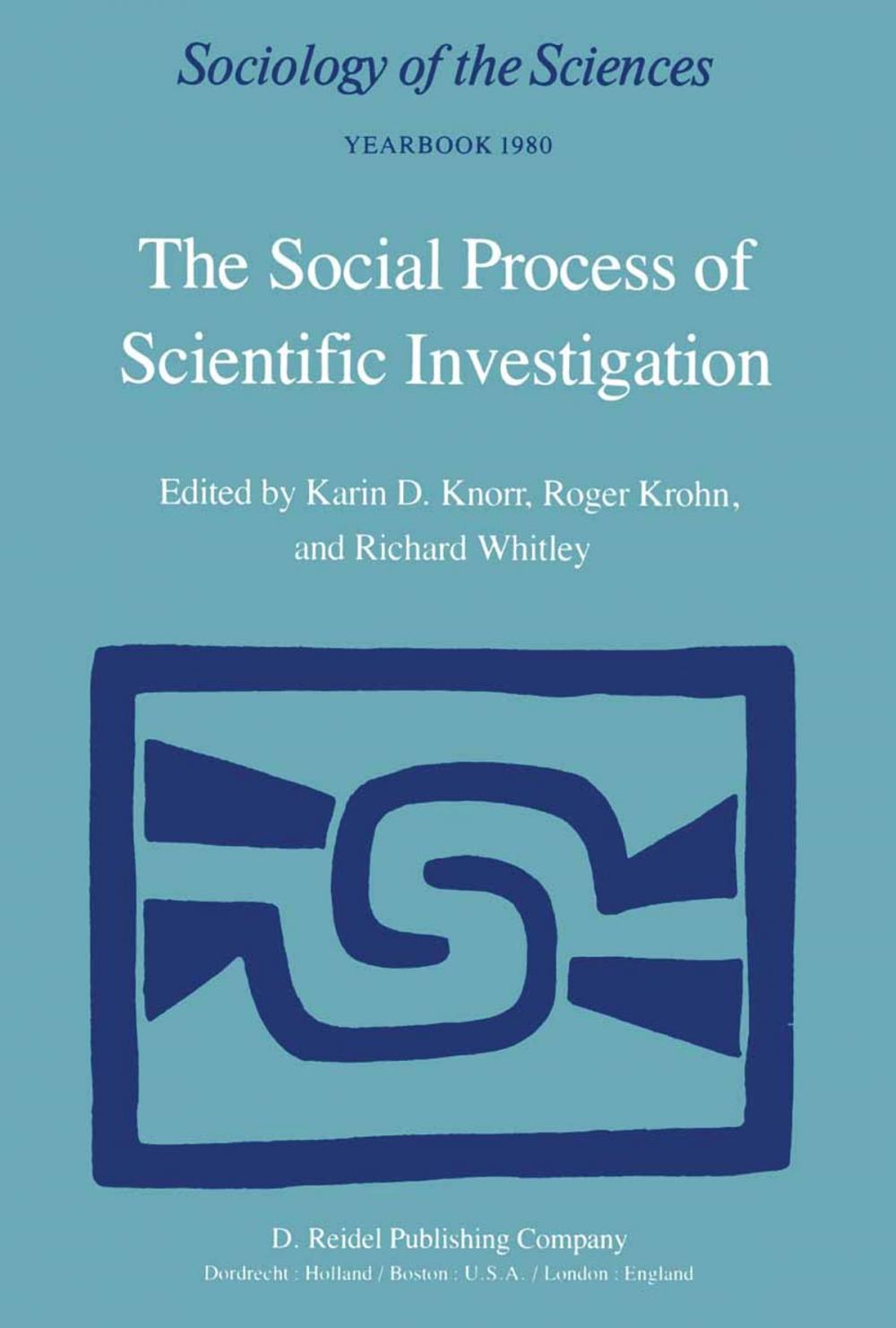Big bigCover of The Social Process of Scientific Investigation