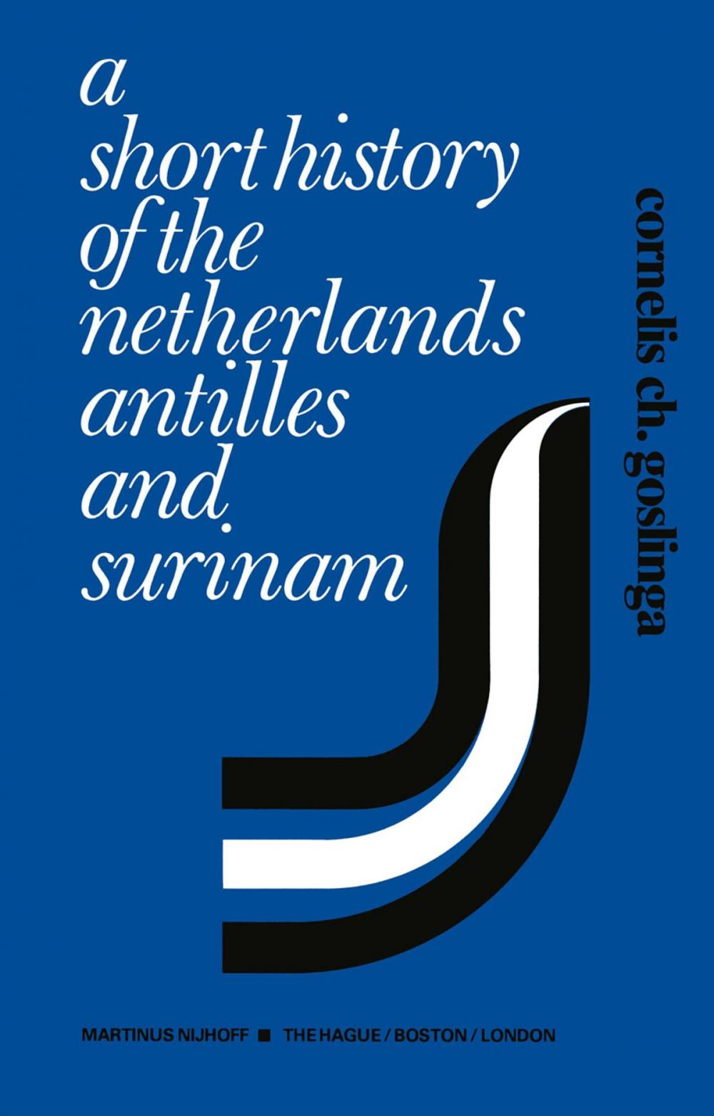 Big bigCover of A Short History of the Netherlands Antilles and Surinam