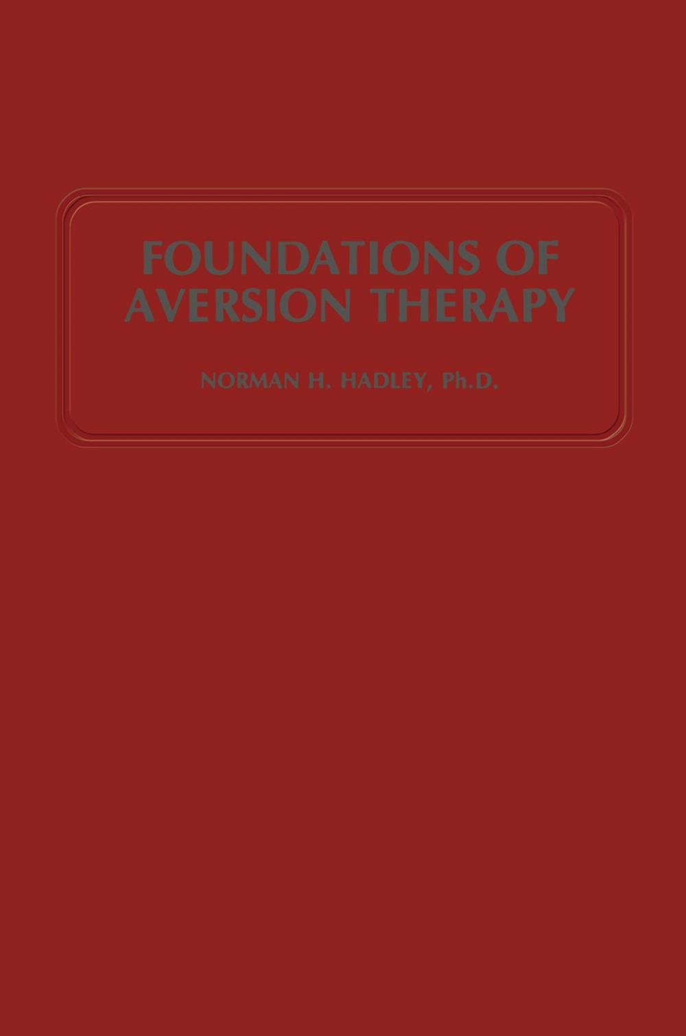 Big bigCover of Foundations of Aversion Therapy