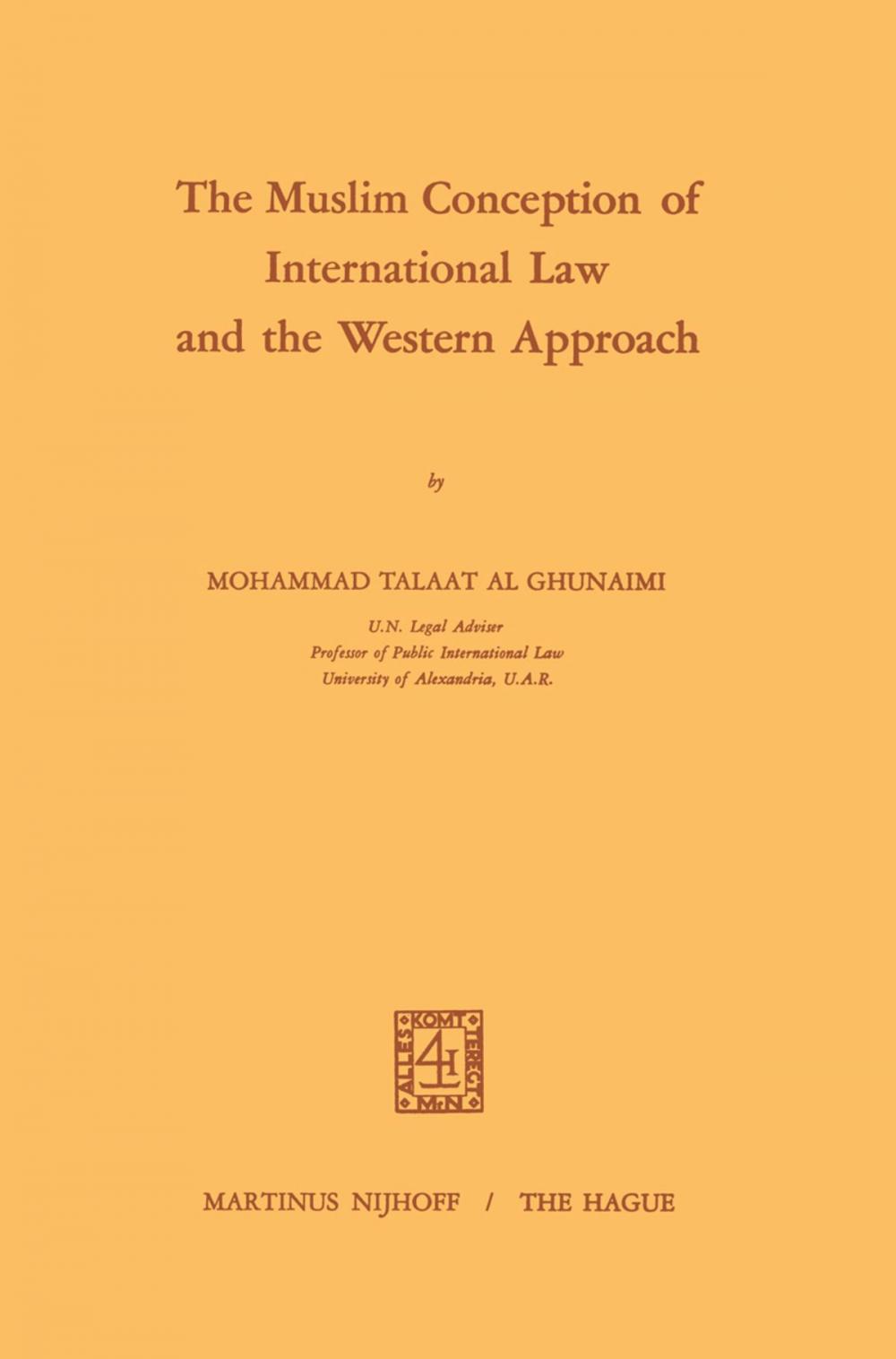 Big bigCover of The Muslim Conception of International Law and the Western Approach