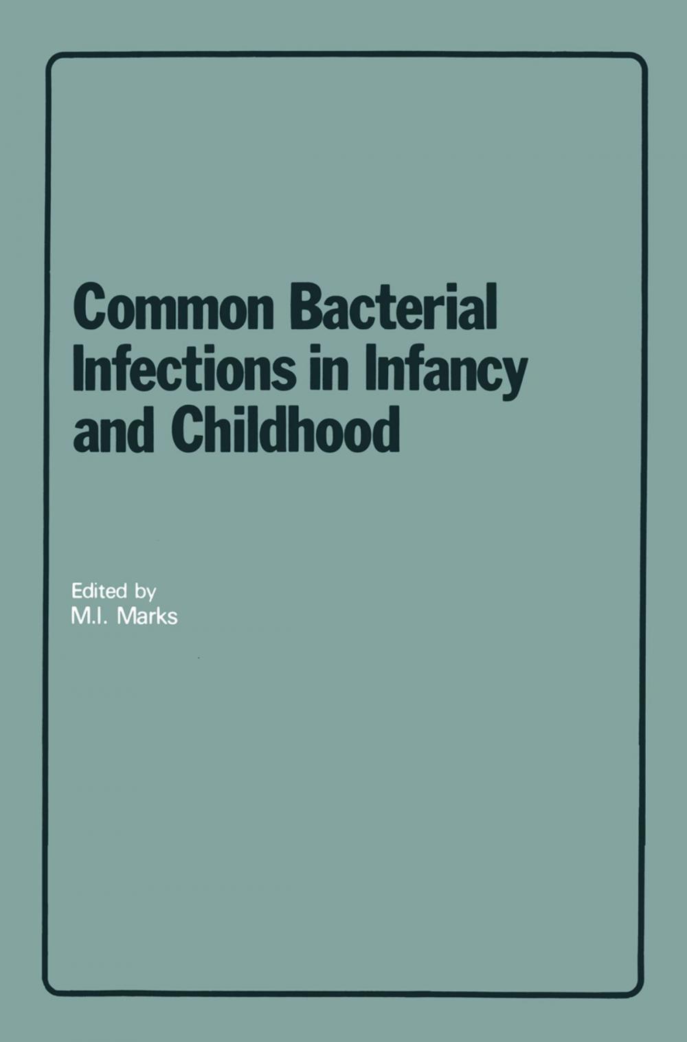 Big bigCover of Common Bacterial Infections in Infancy and Childhood