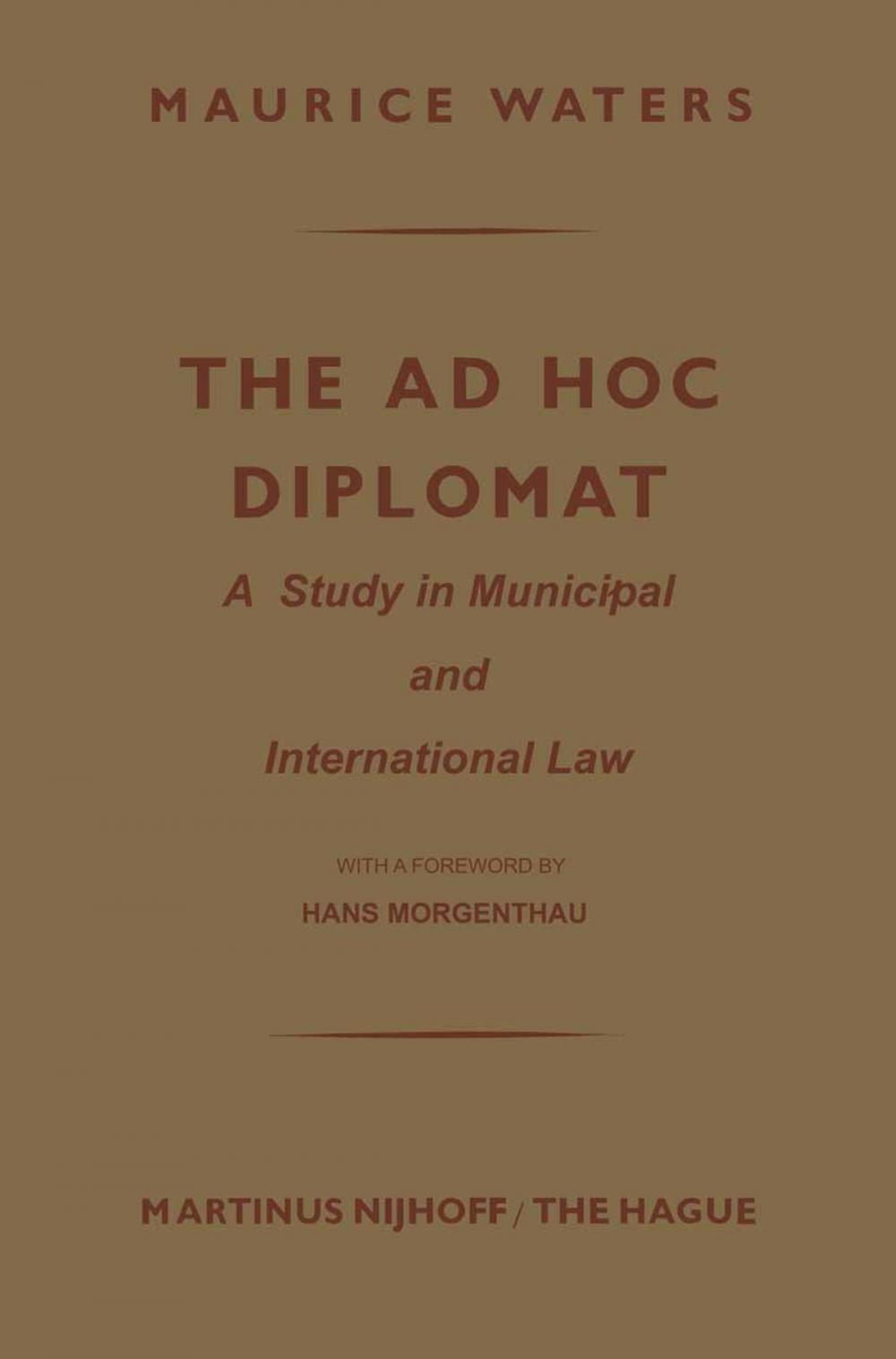 Big bigCover of The Ad Hoc Diplomat: A Study in Municipal and International Law