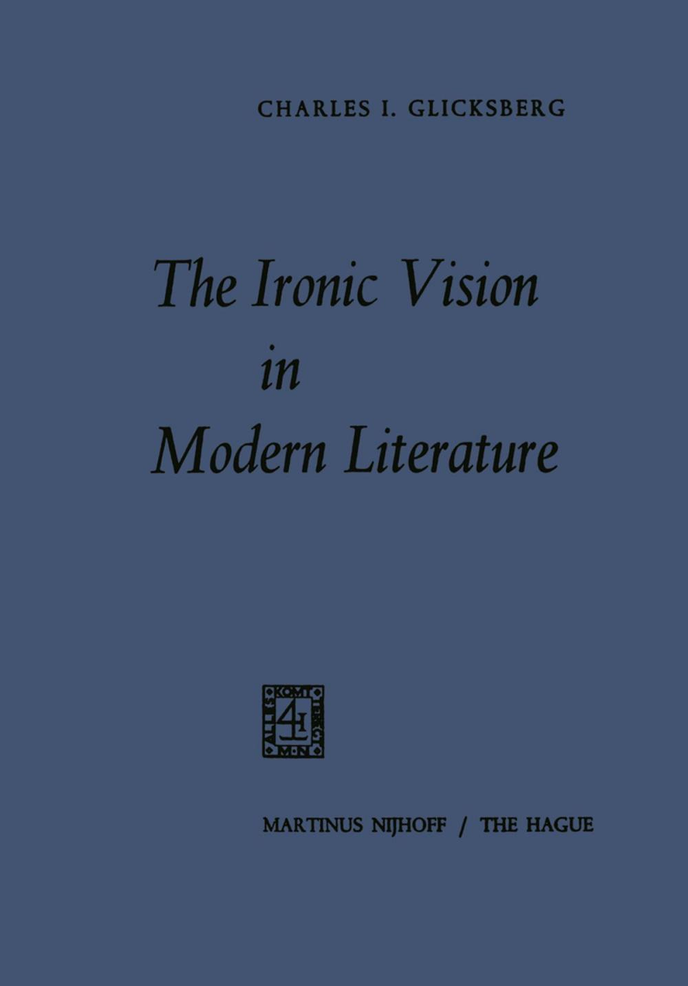 Big bigCover of The Ironic Vision in Modern Literature