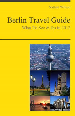 Cover of Berlin, Germany Travel Guide - What To See & Do