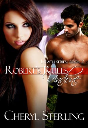 Cover of the book Robert's Rules Undone by Cheryl Sterling