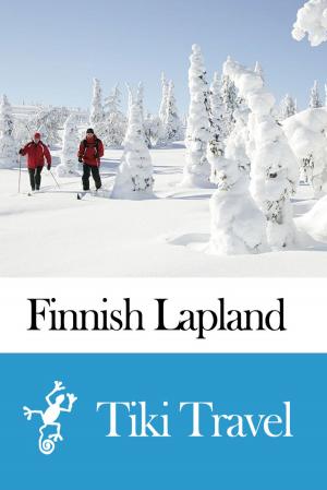 Book cover of Finnish Lapland (Finland) Travel Guide - Tiki Travel