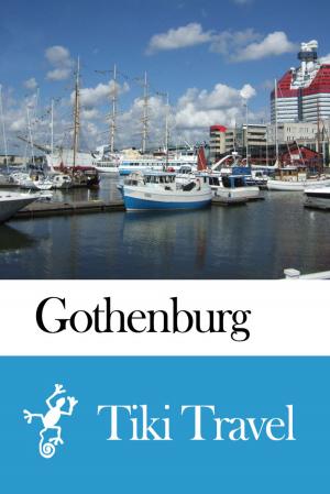 Cover of the book Gothenburg (Sweden) Travel Guide - Tiki Travel by Tiki Travel