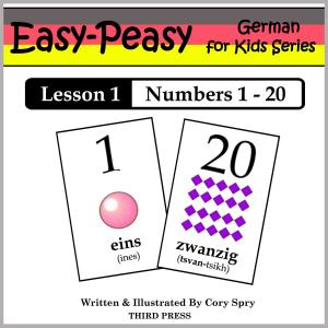 Cover of the book German Lesson 1: Numbers 1 to 20 by Nicole Adele Spry