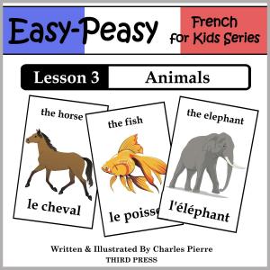 Cover of the book French Lesson 3: Animals by Chris DiPaolo