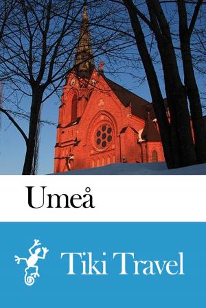 Cover of the book Umeå (Sweden) Travel Guide - Tiki Travel by Katharina Bordet