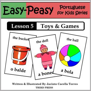 Cover of the book Portuguese Lesson 5: Toys & Games by Marcella Fecteau Weiner