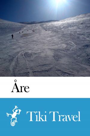 Book cover of Åre (Sweden) Travel Guide - Tiki Travel