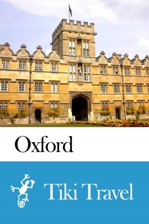 Cover of the book Oxford (England) Travel Guide - Tiki Travel by Tiki Travel