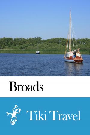 Cover of the book Broads (England) Travel Guide - Tiki Travel by Tiki Travel