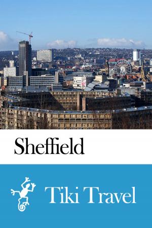bigCover of the book Sheffield (England) Travel Guide - Tiki Travel by 