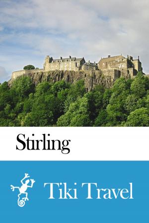 Cover of Stirling (Scotland) Travel Guide - Tiki Travel