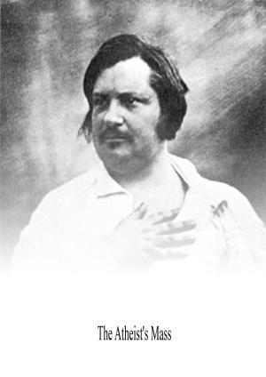 Cover of the book The Atheist's Mass by Honore de Balzac