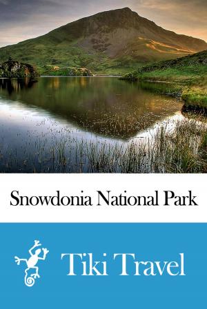 Cover of the book Snowdonia National Park (Wales) Travel Guide - Tiki Travel by Tiki Travel