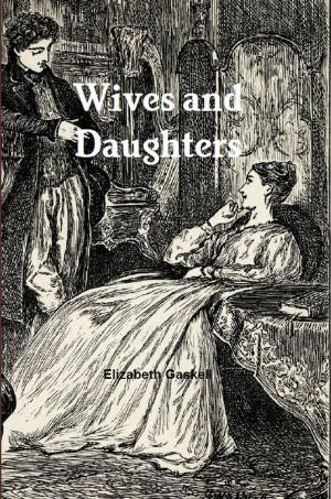 Cover of the book Wives and Daughters by Kieran Wilson