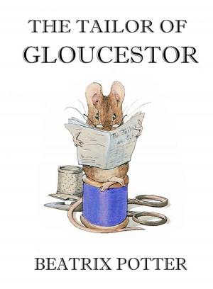 Cover of the book The Tailor of Gloucester by Beatrix Potter