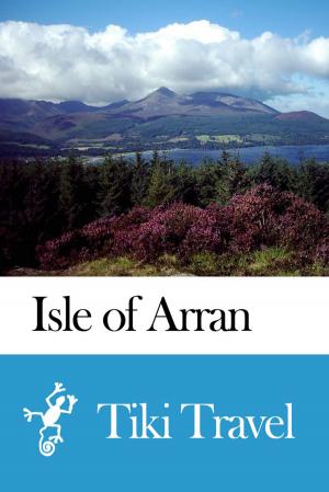 Cover of Isle of Arran (Britain) Travel Guide - Tiki Travel