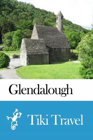 Cover of the book Glendalough (Ireland) Travel Guide - Tiki Travel by Giorgio Borgonovo