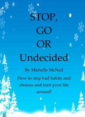 Cover of the book Stop, Go or undecided by Wayne C. Allen