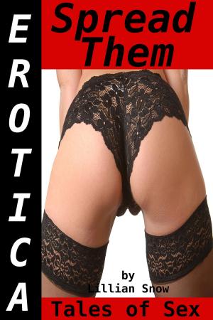 Book cover of Erotica: Spread Them, Tales of Sex