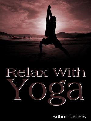Cover of the book Relax With Yoga by W. B. Yeats