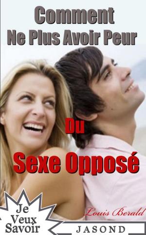 Cover of Comment Ne Plus Avoir Peur Du Sexe Opposé