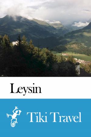 Cover of the book Leysin (Switzerland) Travel Guide - Tiki Travel by Tiki Travel