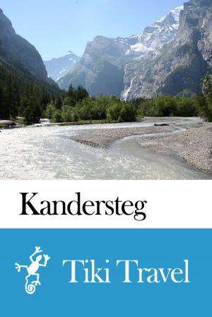 Cover of the book Kandersteg (Switzerland) Travel Guide - Tiki Travel by Tiki Travel
