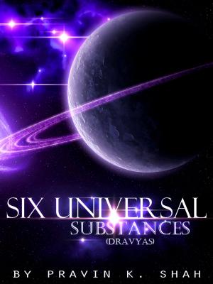 Cover of the book Six Universal Substances by John M. Synge
