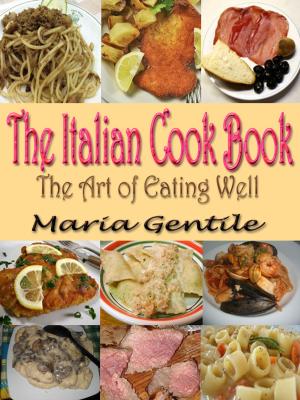 Cover of the book THE ITALIAN COOK BOOK by Frances Hodgson Burnett