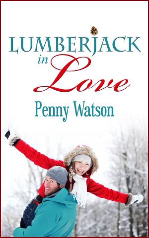 Book cover of Lumberjack In Love