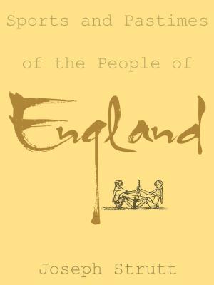 Cover of Sports And Pastimes Of The People Of England