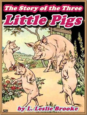 bigCover of the book THE STORY OF THE THREE LITTLE PIGS (Illustrated and Free Audiobook Link) by 