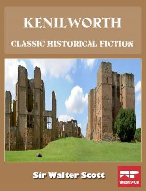 Book cover of Kenilworth: Classic Historical Fiction