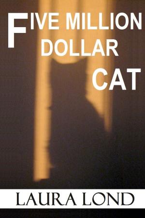 Book cover of Five Million Dollar Cat (A Novella)