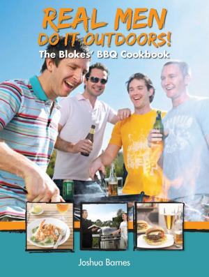 bigCover of the book Real Men Do it Outdoors: The Blokes' BBQ Cookbook by 
